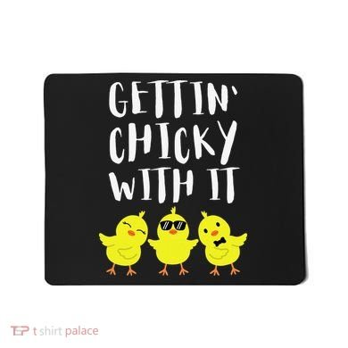 Funny Easter Chick Gettin Chicky With It Mousepad