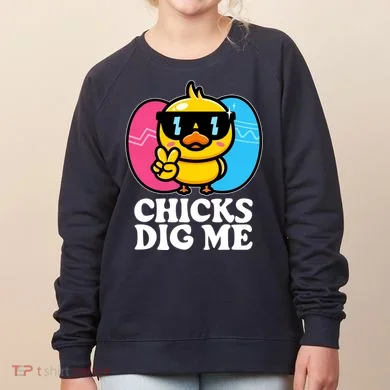 Funny Easter Chicks Dig Me Women's Sweatshirt