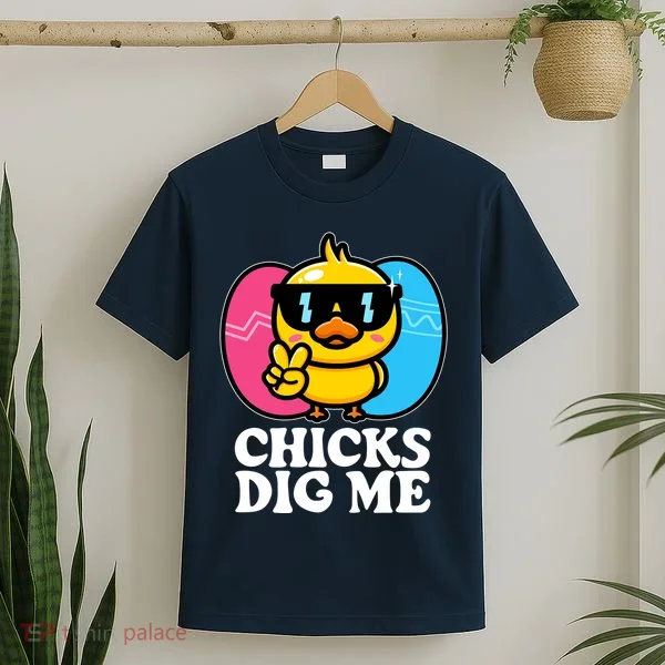 Funny Easter Chicks Dig Me T-Shirt