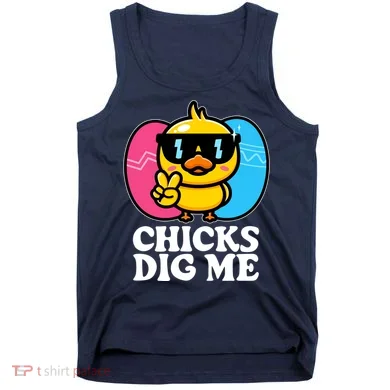 Funny Easter Chicks Dig Me Tank Top