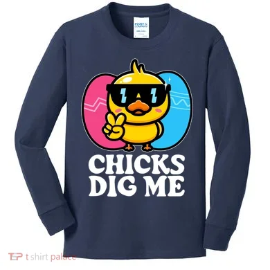 Funny Easter Chicks Dig Me Kids Long Sleeve Shirt