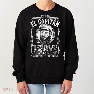 Funny El Capitan Is Always Right Pontoon Boat Captain Gift Women's Sweatshirt