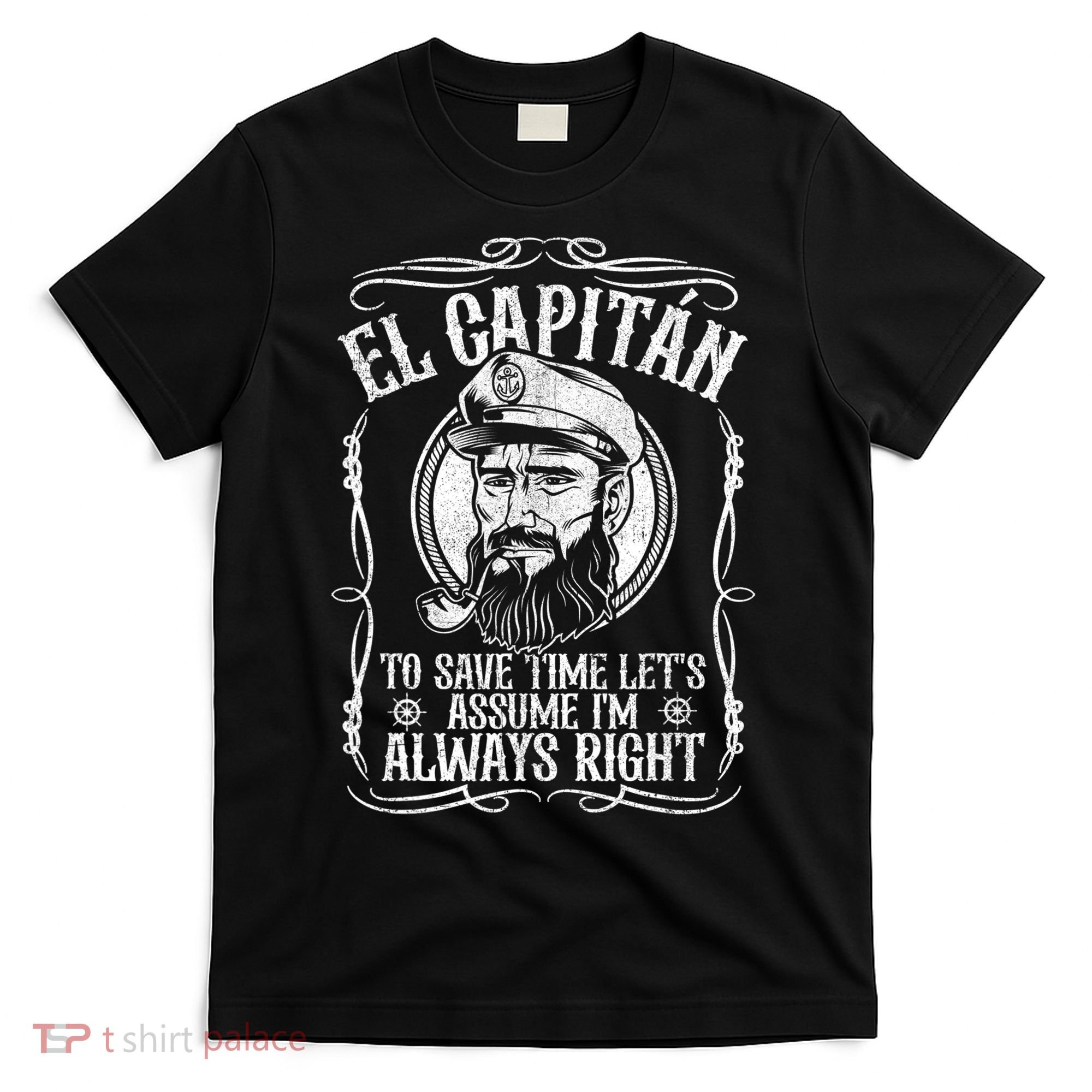 Funny El Capitan Is Always Right Pontoon Boat Captain Gift T-Shirt