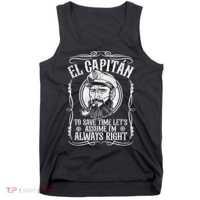Funny El Capitan Is Always Right Pontoon Boat Captain Gift Tank Top