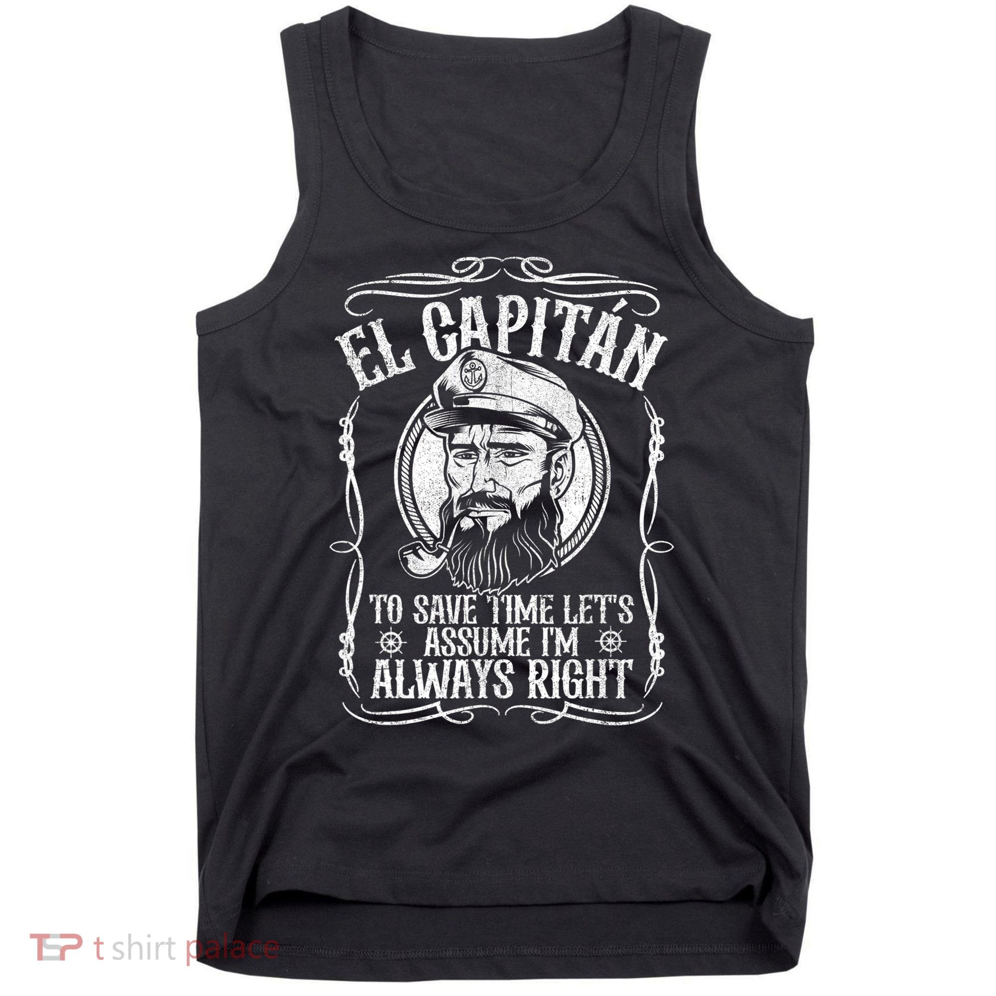 Funny El Capitan Is Always Right Pontoon Boat Captain Gift Tank Top