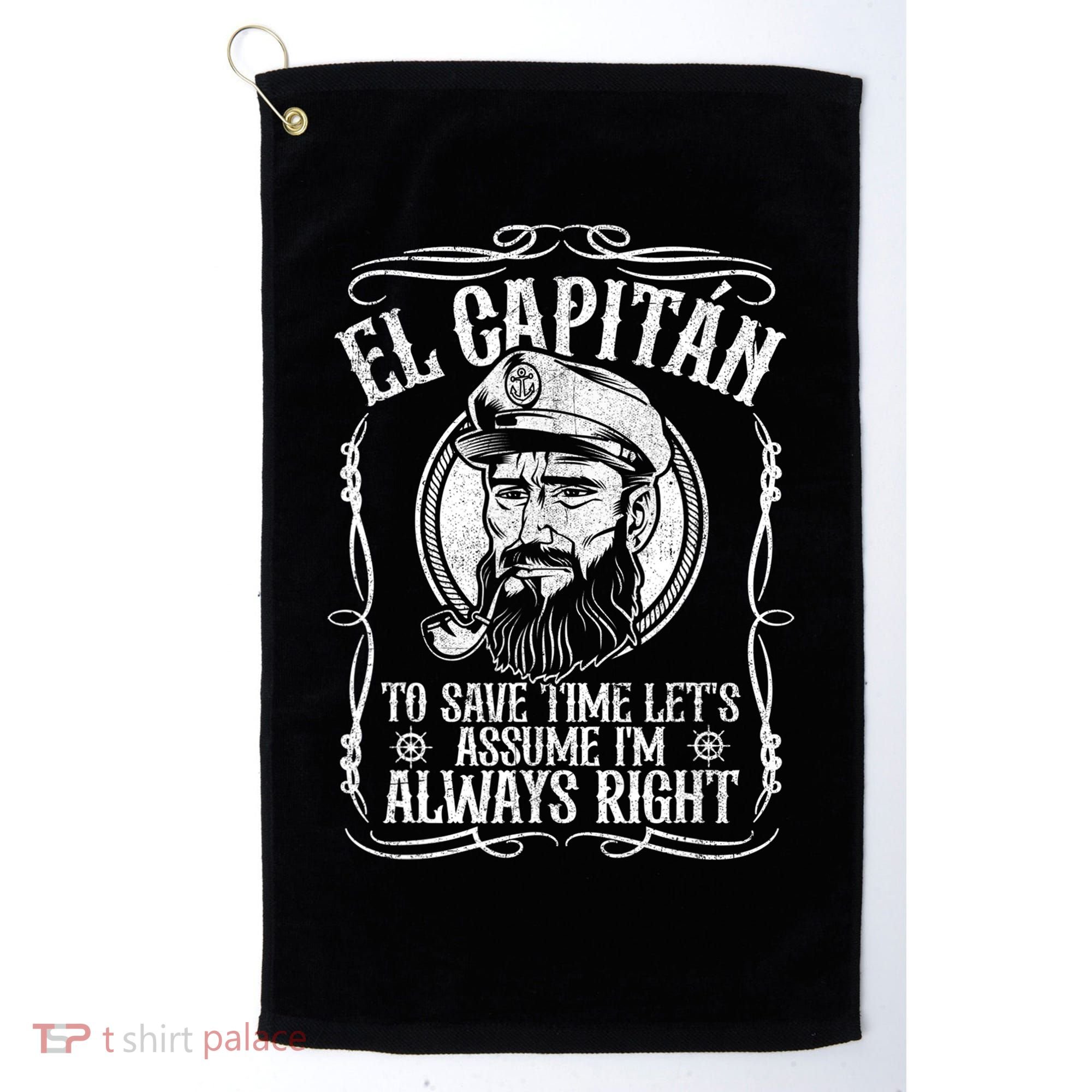 Funny El Capitan Is Always Right Pontoon Boat Captain Gift Golf Towel