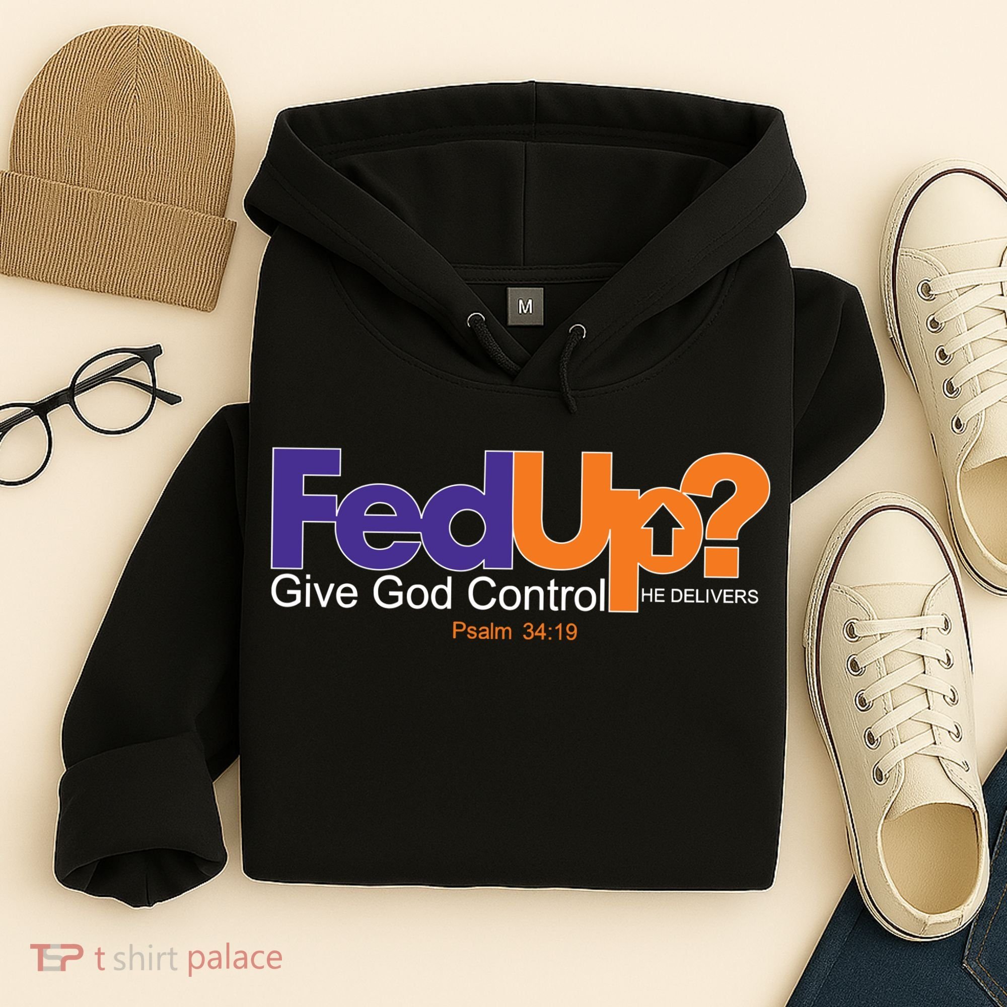 Fed Up Give God Control He Delivers Hoodie