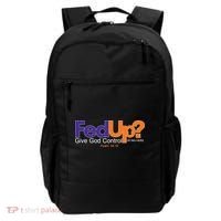 Fed Up Give God Control He Delivers Backpack thumb 0