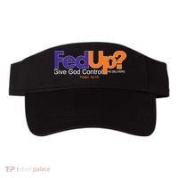 Fed Up Give God Control He Delivers Visor thumb 0