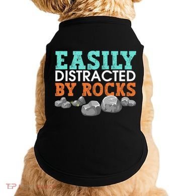 Funny Easily Distracted By Rocks Cool Humor Geology Rocks Doggie Tank