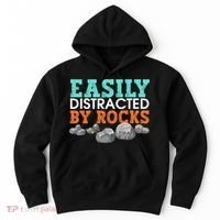 Funny Easily Distracted By Rocks Cool Humor Geology Rocks Hoodie thumb 0