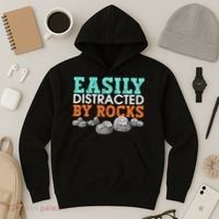 Funny Easily Distracted By Rocks Cool Humor Geology Rocks Hoodie thumb 3