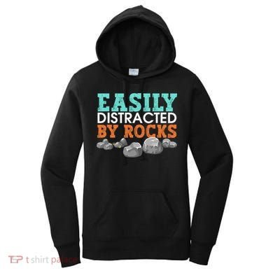 Funny Easily Distracted By Rocks Cool Humor Geology Rocks Women's Hoodie