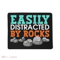 Funny Easily Distracted By Rocks Cool Humor Geology Rocks Mousepad thumb 0