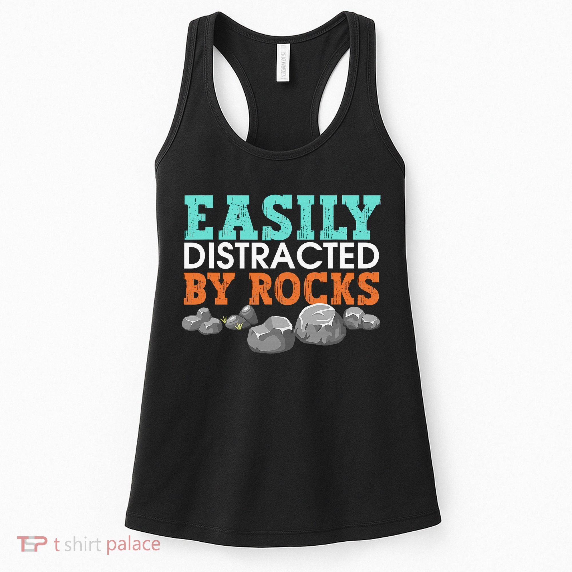 Funny Easily Distracted By Rocks Cool Humor Geology Rocks Women's Tank Top