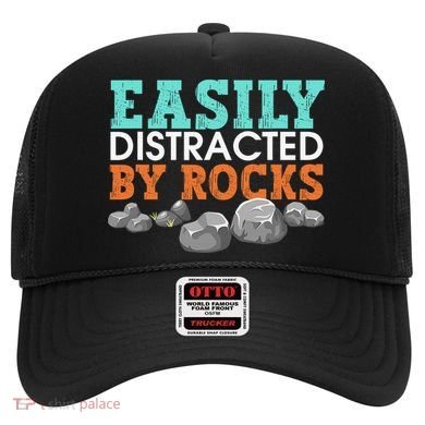 Funny Easily Distracted By Rocks Cool Humor Geology Rocks Hat