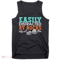 Funny Easily Distracted By Rocks Cool Humor Geology Rocks Tank Top thumb 0