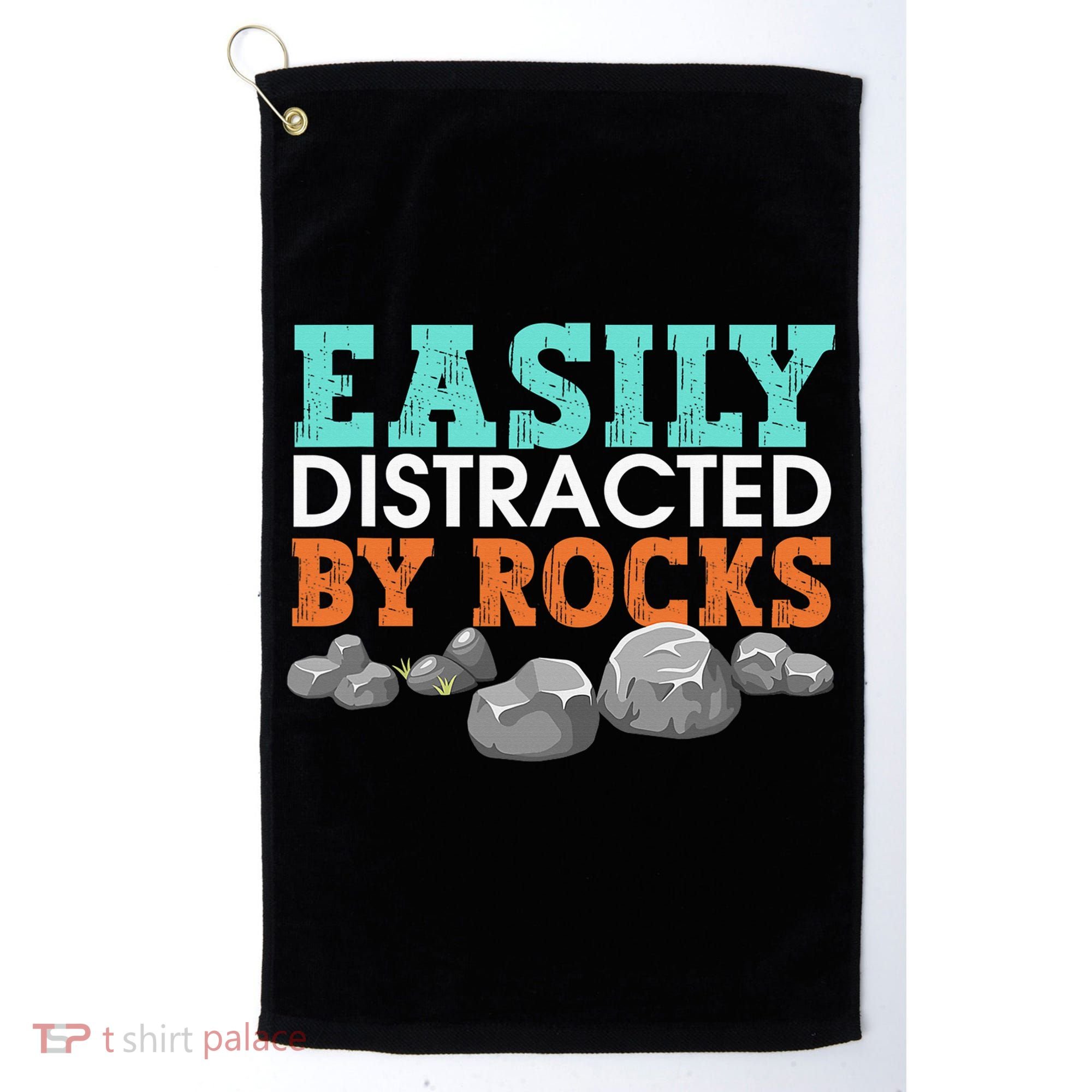 Funny Easily Distracted By Rocks Cool Humor Geology Rocks Golf Towel