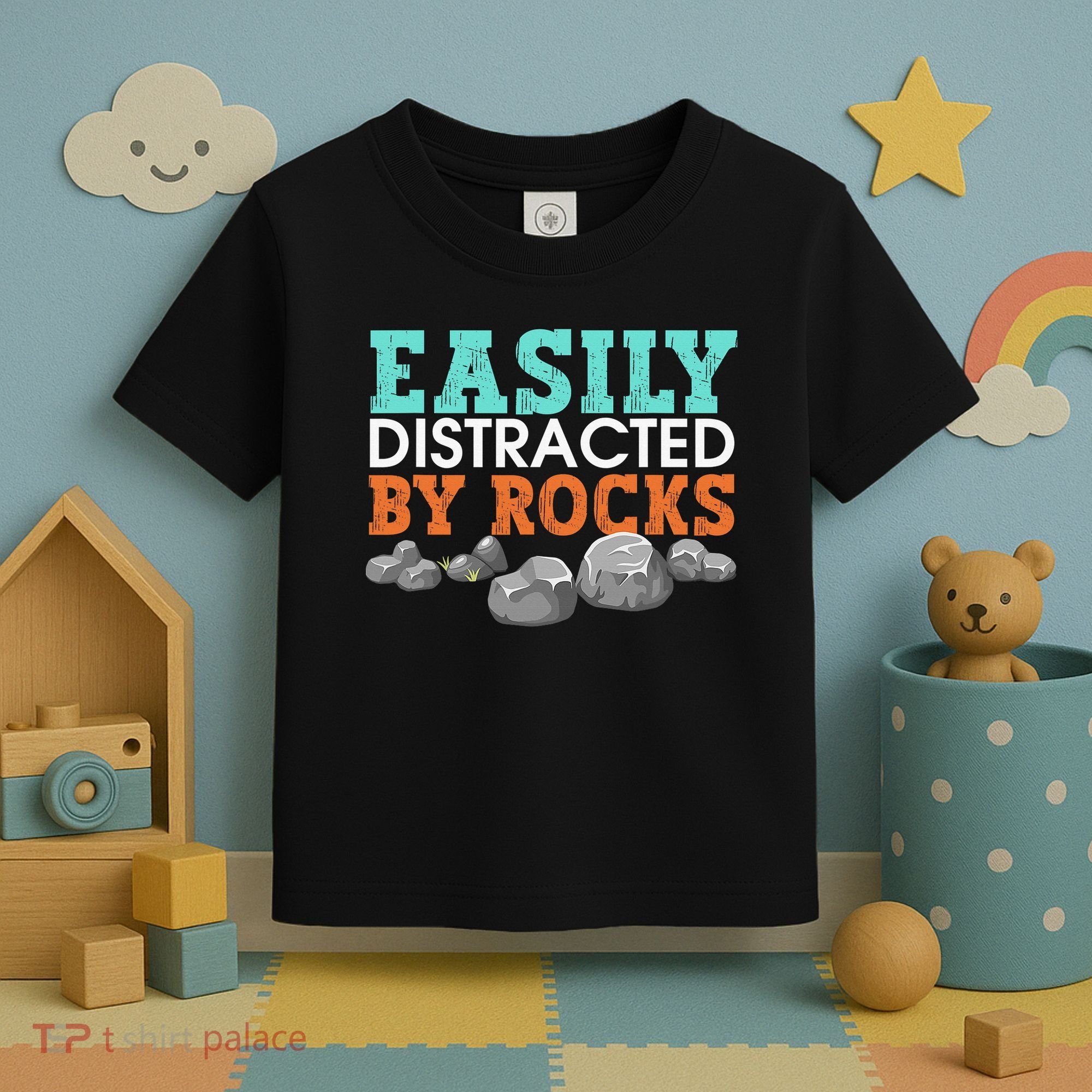 Funny Easily Distracted By Rocks Cool Humor Geology Rocks Toddler T-Shirt