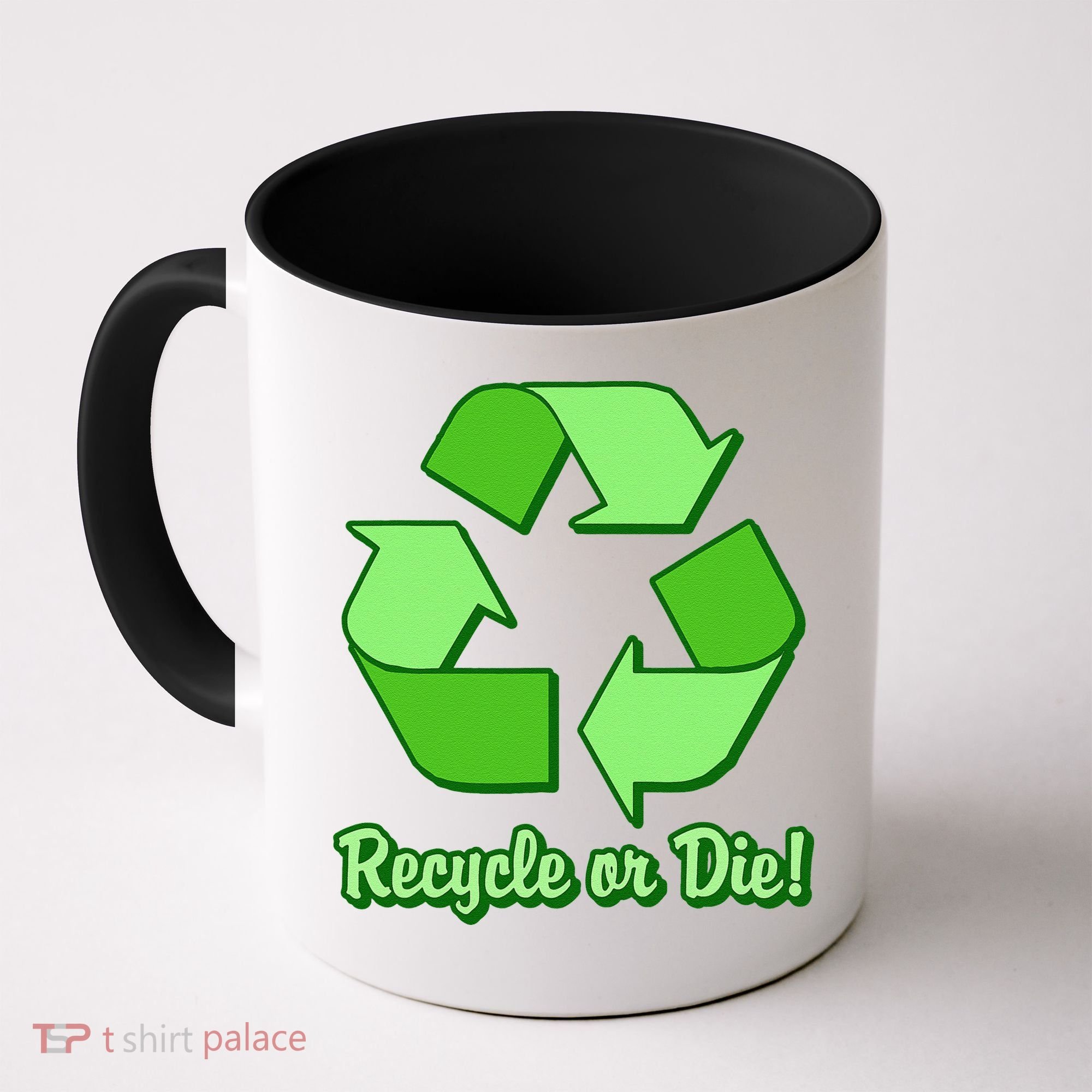 Funny Earth Day Recycle Or Die Coffee Mug