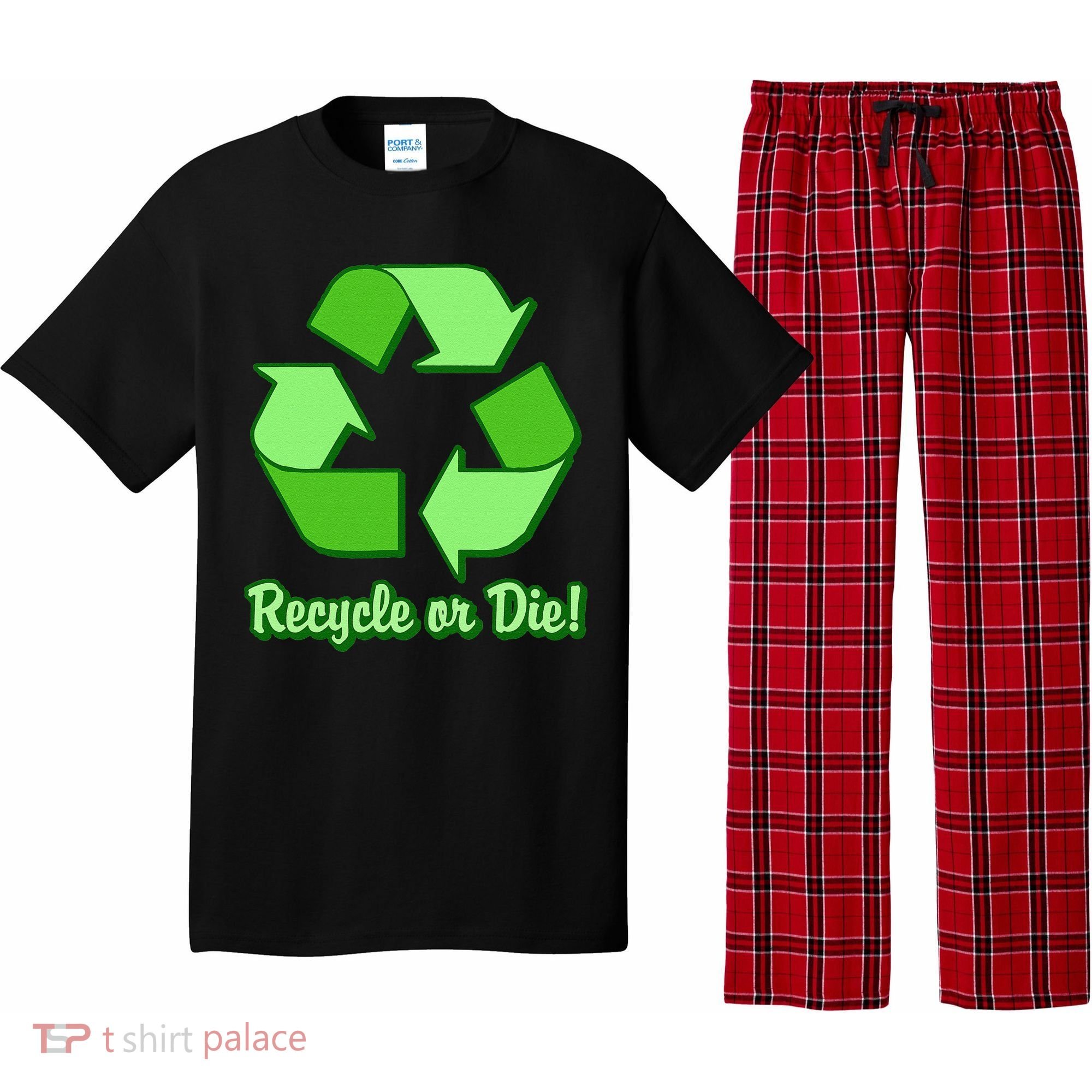 Funny Earth Day Recycle Or Die Pajama Set