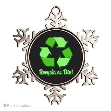 Funny Earth Day Recycle Or Die Ornament