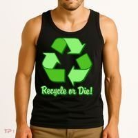 Funny Earth Day Recycle Or Die Tank Top thumb 3