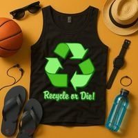 Funny Earth Day Recycle Or Die Tank Top thumb 4
