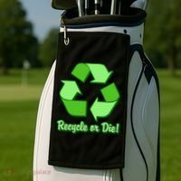Funny Earth Day Recycle Or Die Golf Towel thumb 2