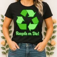 Funny Earth Day Recycle Or Die Women's T-Shirt thumb 2