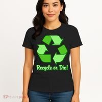 Funny Earth Day Recycle Or Die Women's T-Shirt thumb 4
