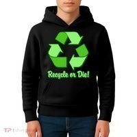 Funny Earth Day Recycle Or Die Kids Hoodie thumb 4