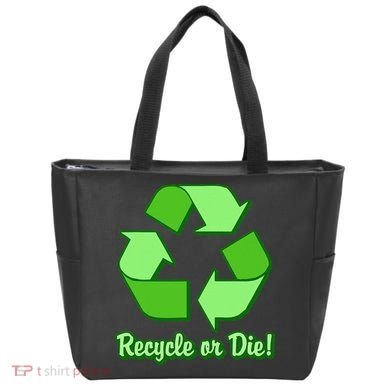Funny Earth Day Recycle Or Die Tote Bag