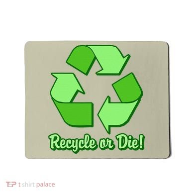 Funny Earth Day Recycle Or Die Mousepad