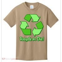 Funny Earth Day Recycle Or Die Kids T-Shirt thumb 0
