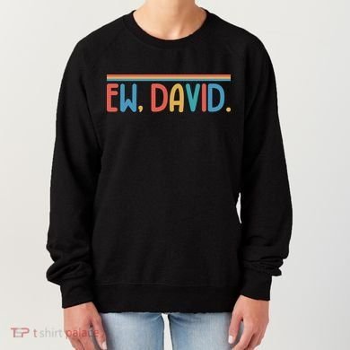 Funny Ew, David. Retro Women's Sweatshirt
