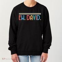 Funny Ew, David. Retro Women's Sweatshirt thumb 0