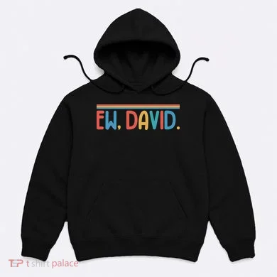 Funny Ew, David. Retro Hoodie
