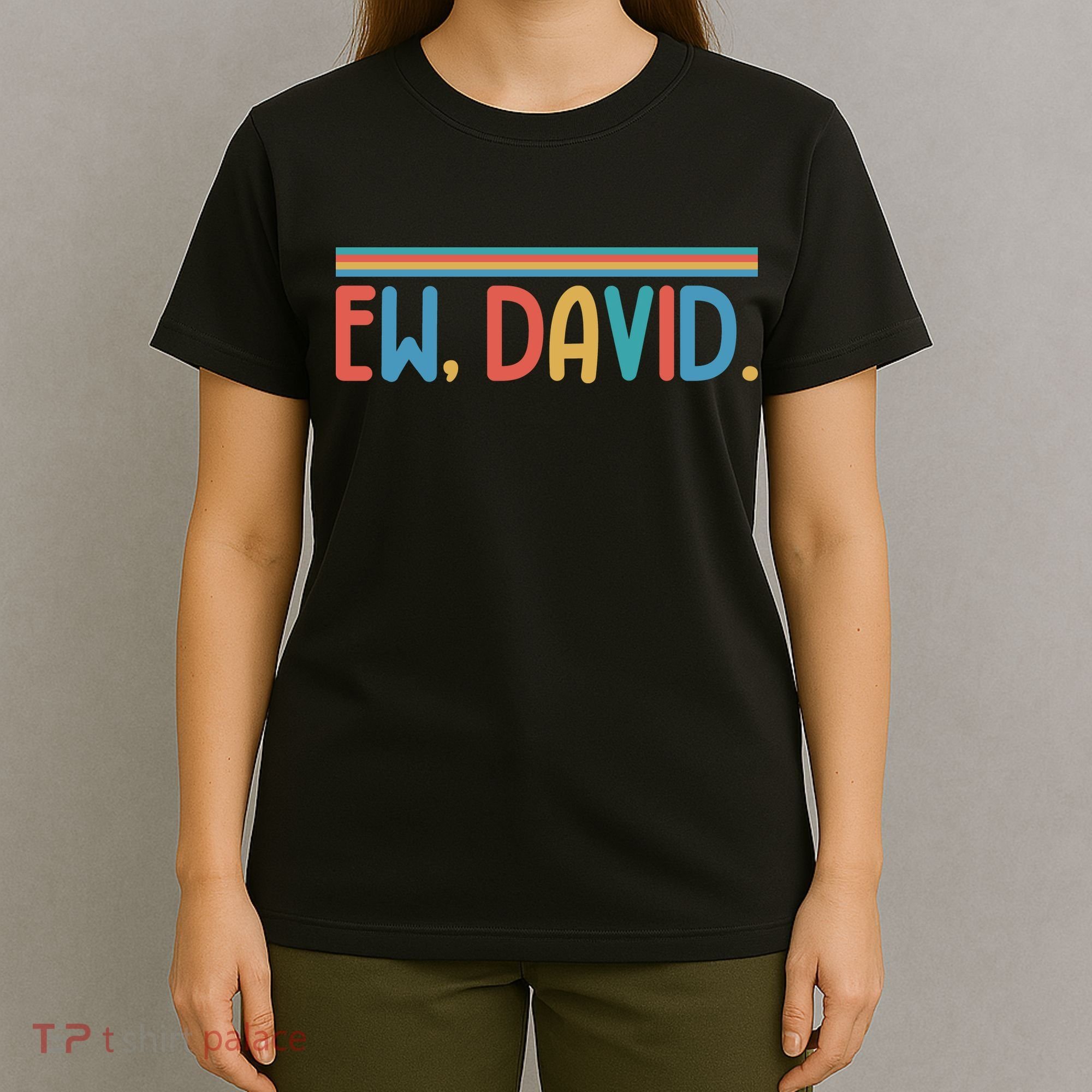 Funny Ew, David. Retro T-Shirt