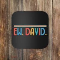 Funny Ew, David. Retro Coaster thumb 0