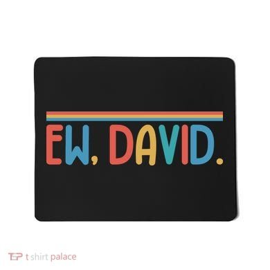 Funny Ew, David. Retro Mousepad