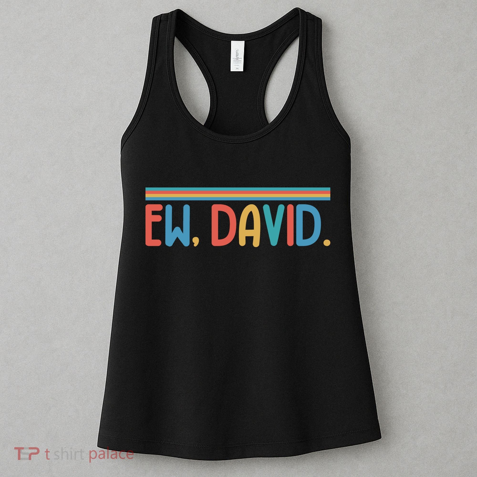 Funny Ew, David. Retro Women's Tank Top