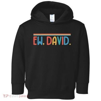 Funny Ew, David. Retro Toddler Hoodie