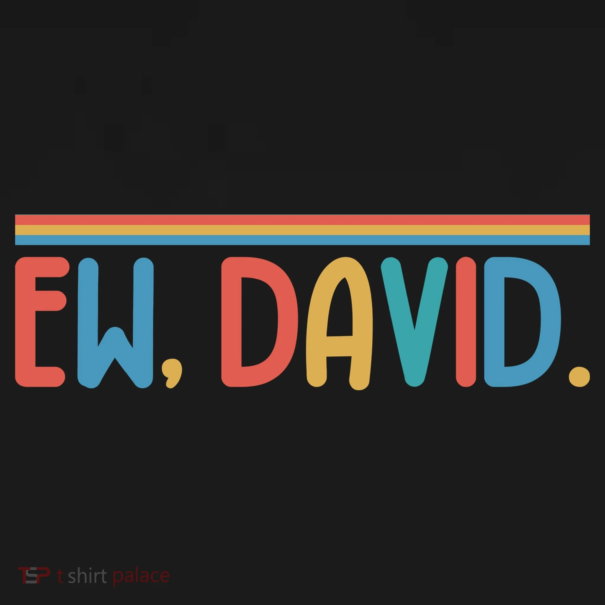 Funny Ew, David. Retro Toddler Hoodie