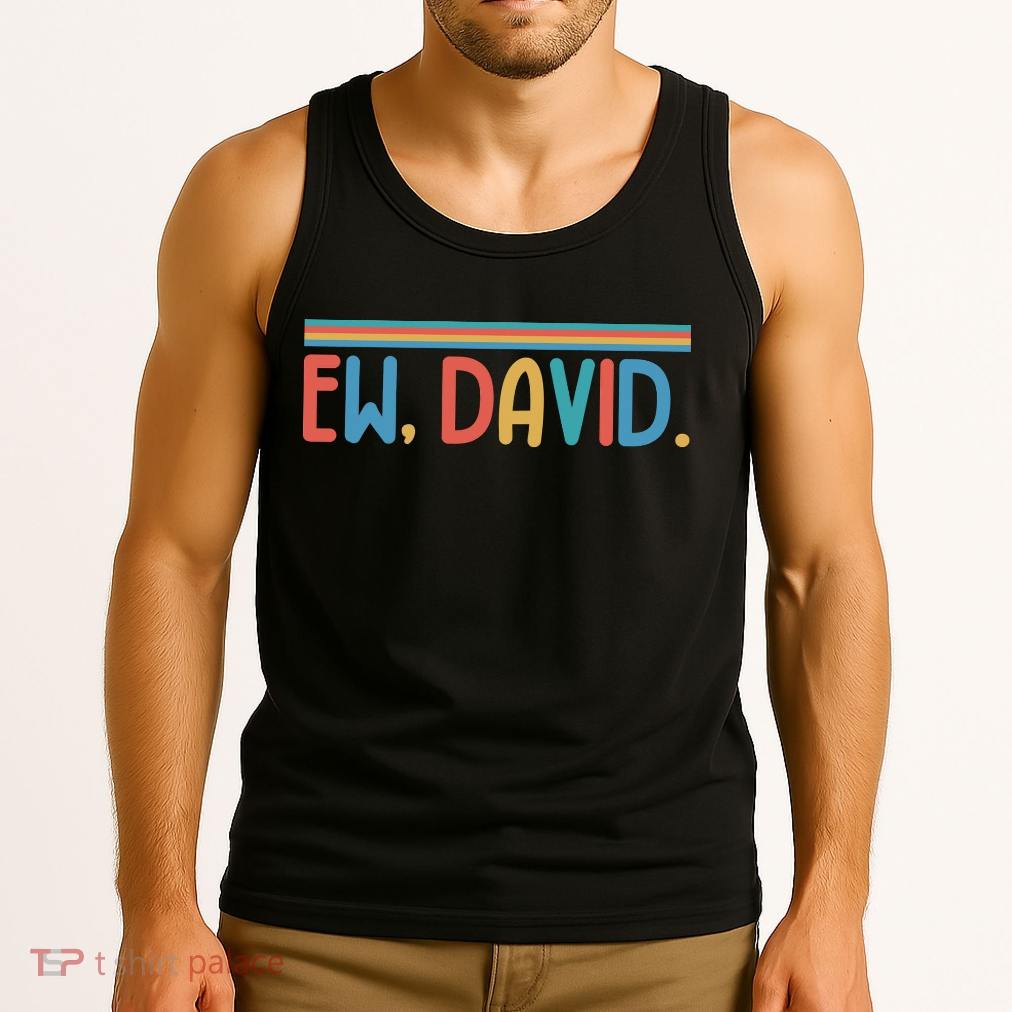 Funny Ew, David. Retro Tank Top