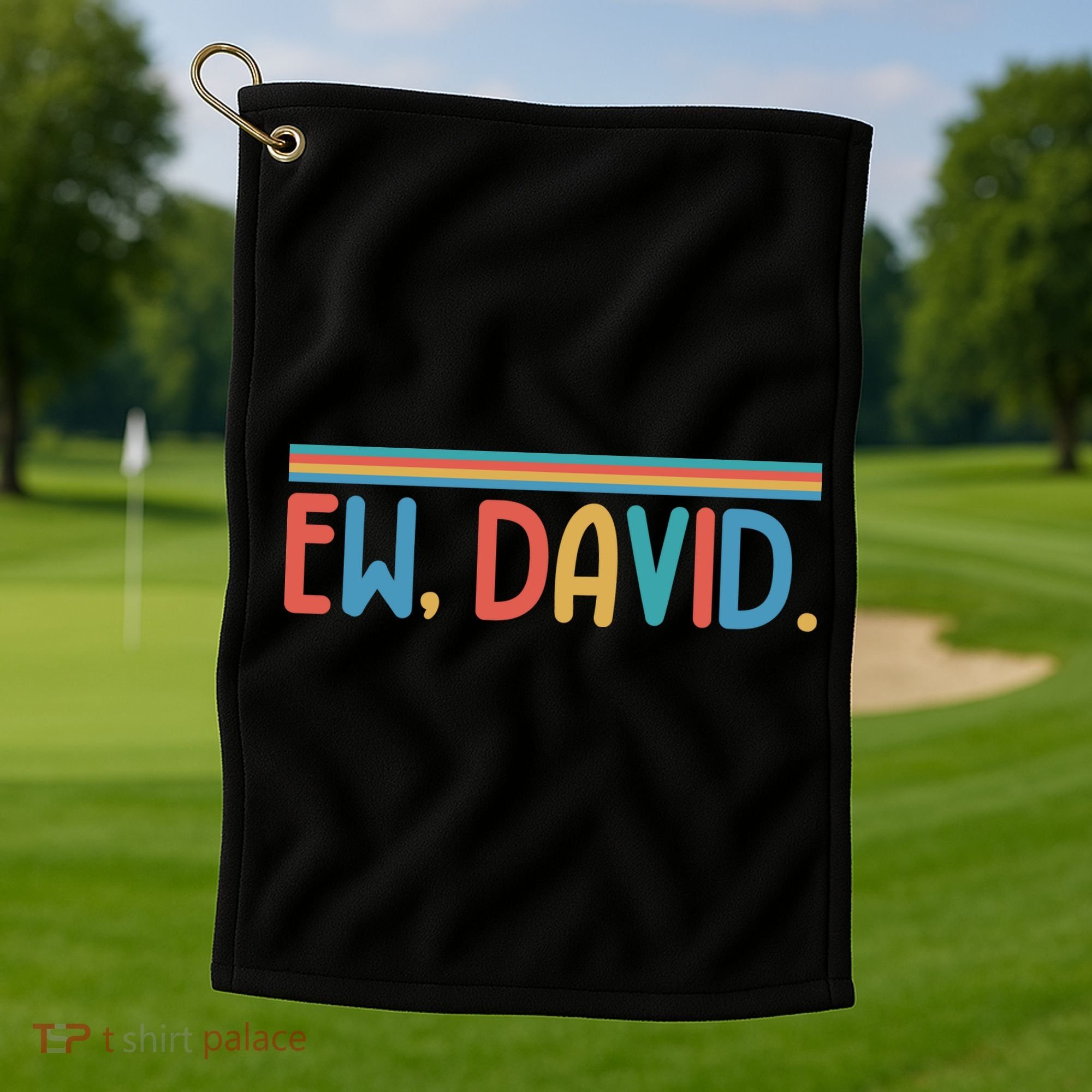 Funny Ew, David. Retro Golf Towel