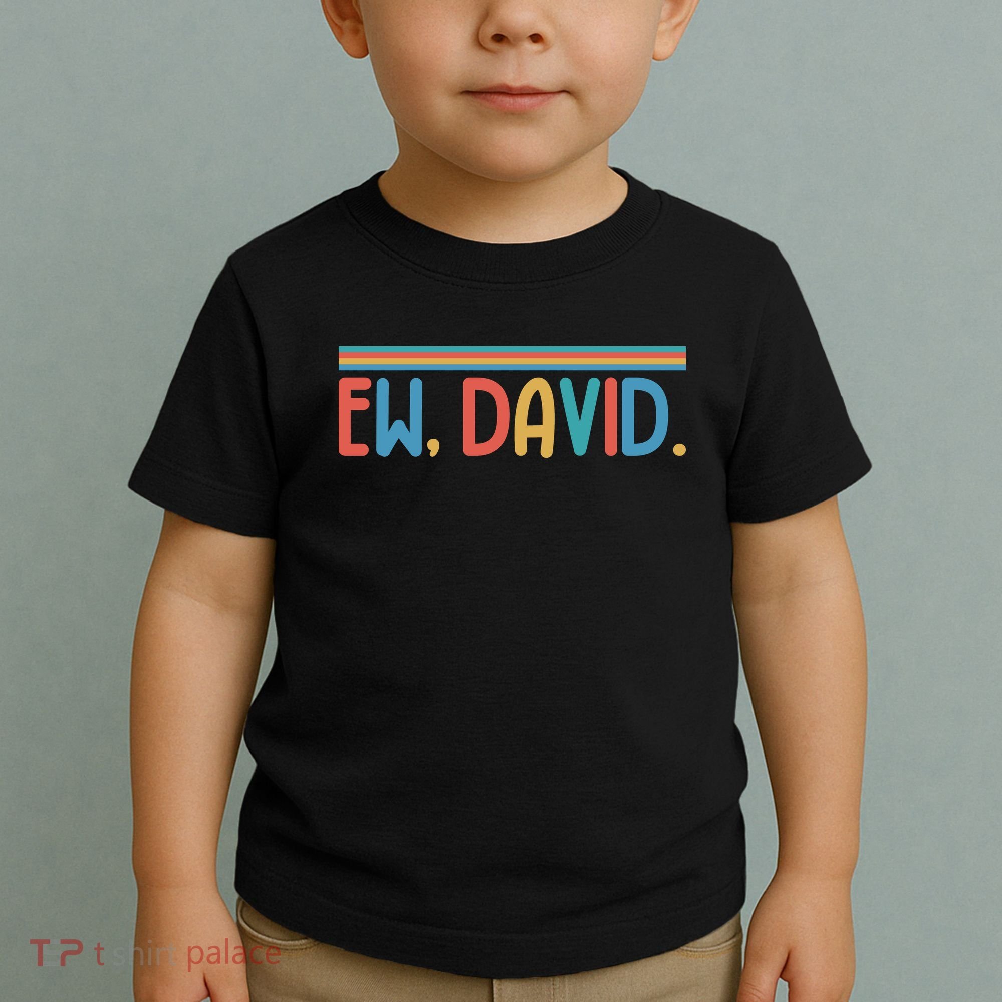 Funny Ew, David. Retro Toddler T-Shirt