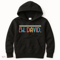 Funny Ew, David. Retro Kids Hoodie thumb 0