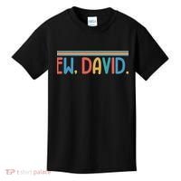 Funny Ew, David. Retro Kids T-Shirt thumb 0