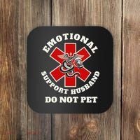 Funny Emotional Do Not Pet Emotional Support Husband Funny Coaster thumb 0